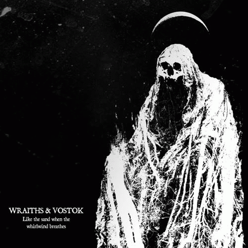 Vostok : Like the Sand When the Whirlwind Breathes